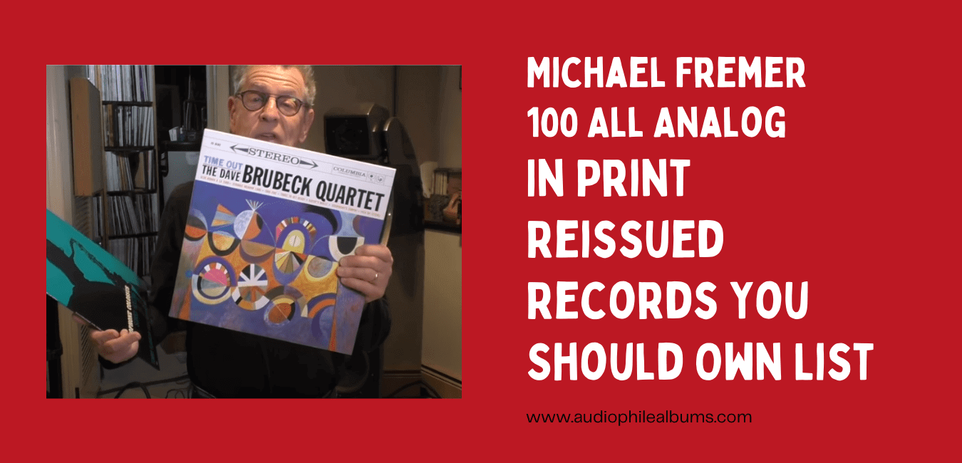 Michael Fremer 100 All Analog In Print Reissued Records You Should Own List