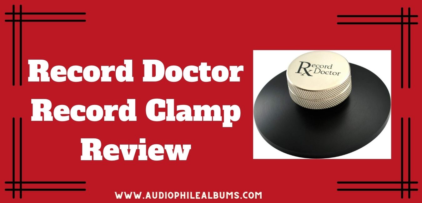 Record Doctor Record Clamp Review – Help Improve Sound????